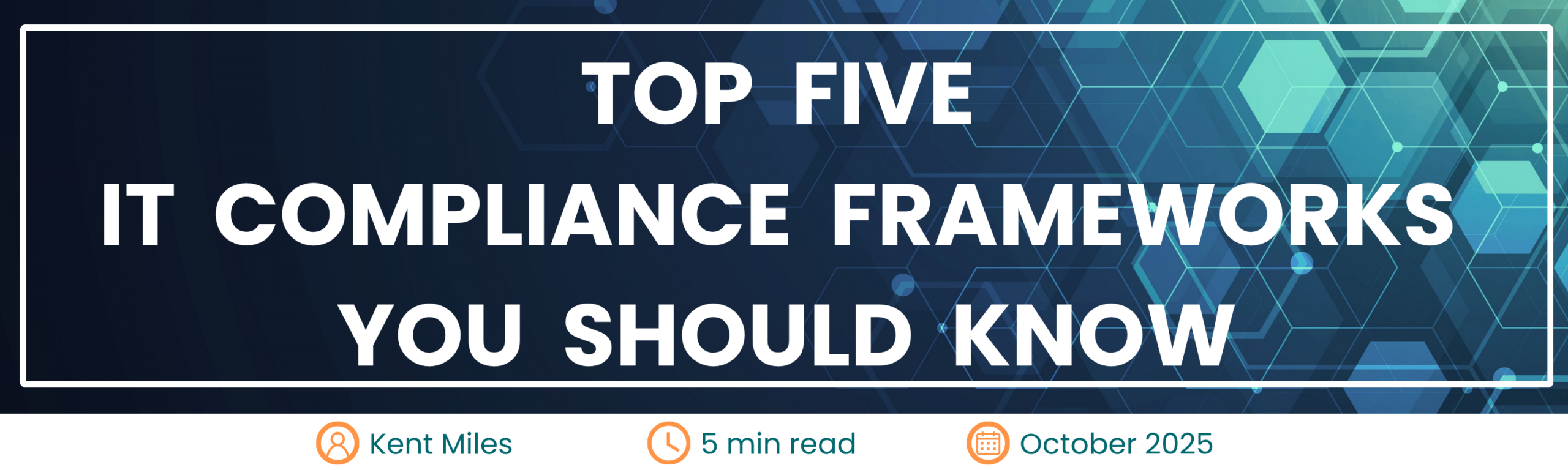 Header Top 5 IT Compliance Frameworks You Should Know Image