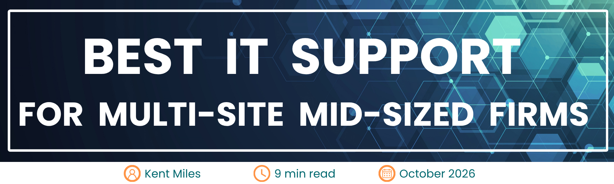 Best IT Support for Multi-Site Mid-Sized Firms Header image